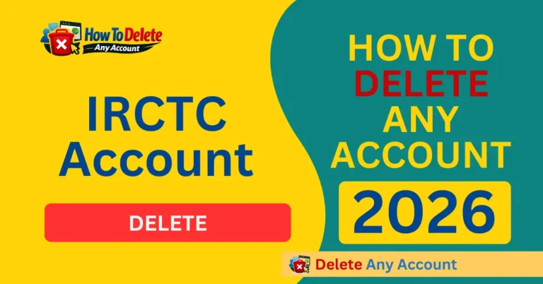 How to Delete IRCTC Account Permanently