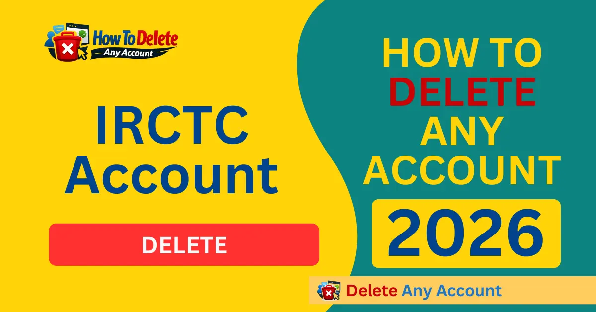 How to Delete IRCTC Account Permanently