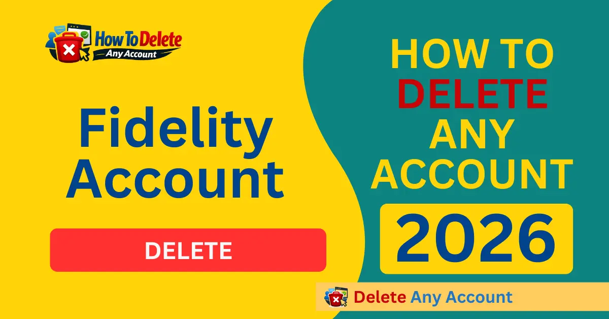 How to Delete Fidelity Account